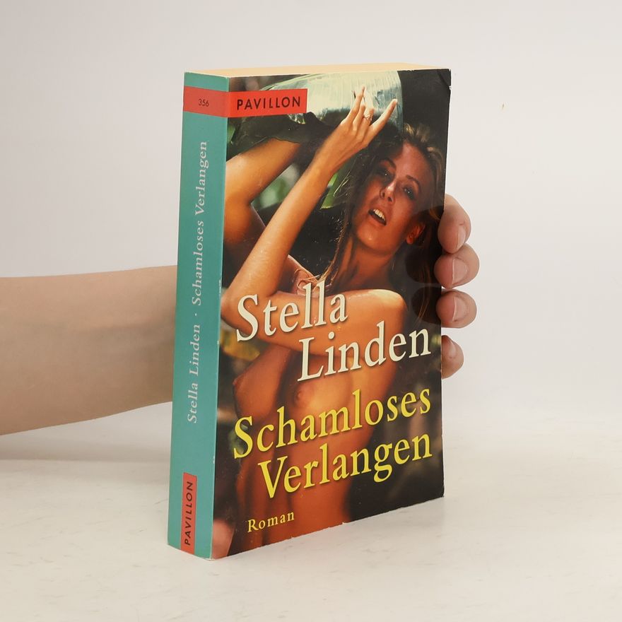 Stella Linden Schamloses Verlangen