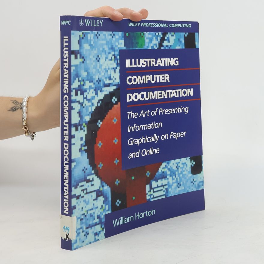William K. Horton Illustrating Computer Documentation