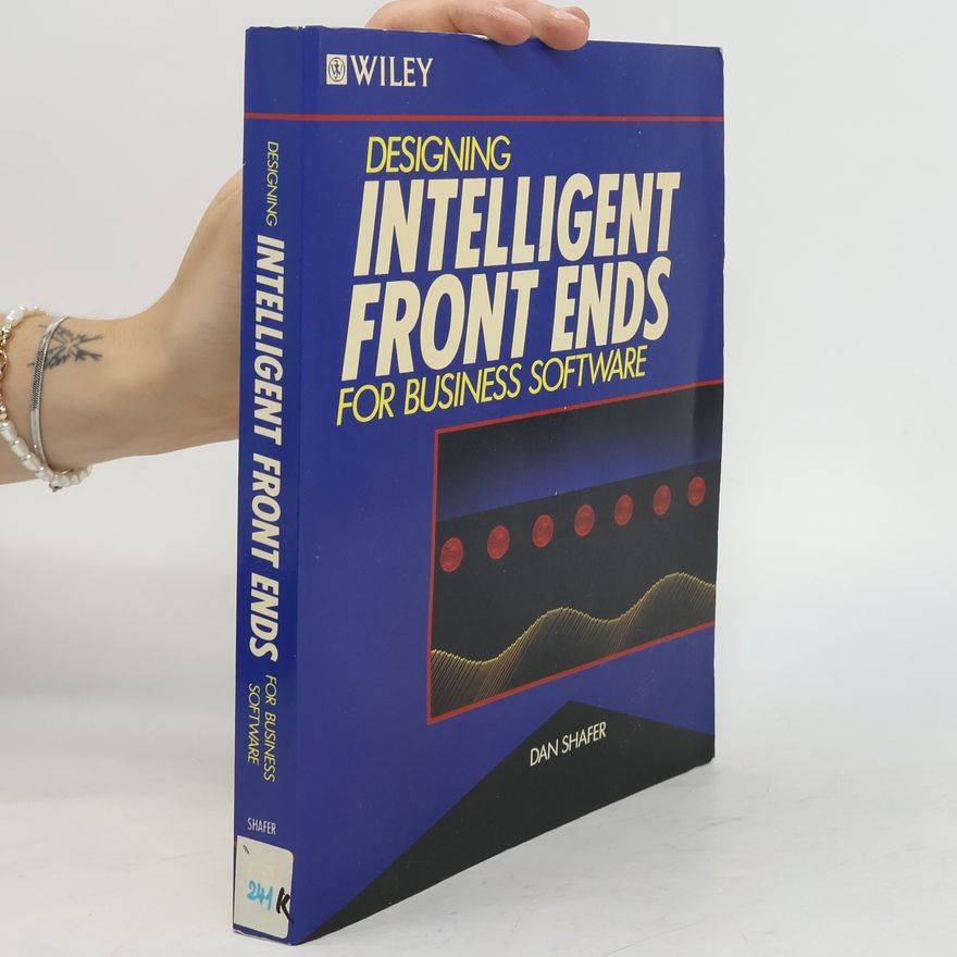 Dan Shafer Designing Intelligent Front Ends for Business Software