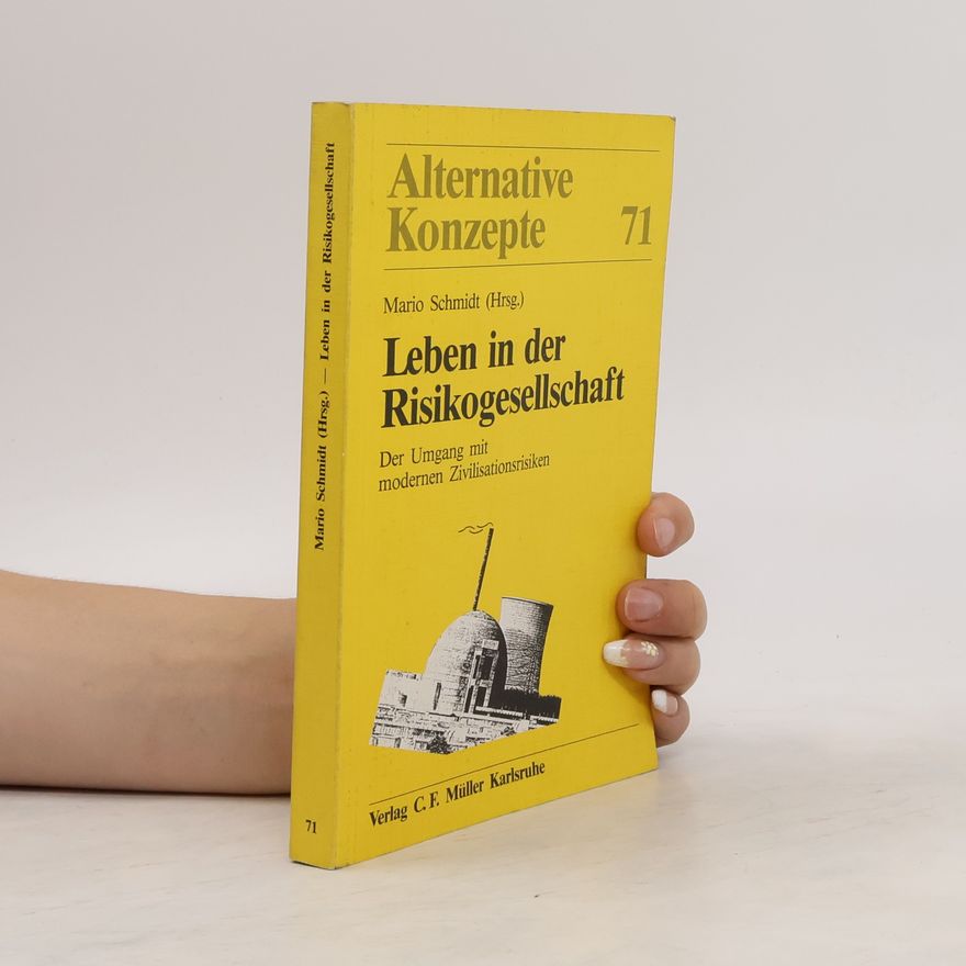 Mario Schmidt Leben in der Risikogesellschaft