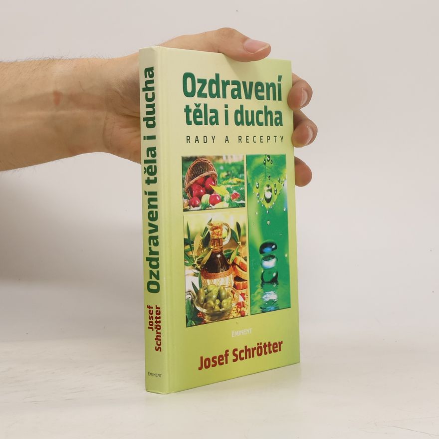 Josef Schrötter Ozdravení těla i ducha