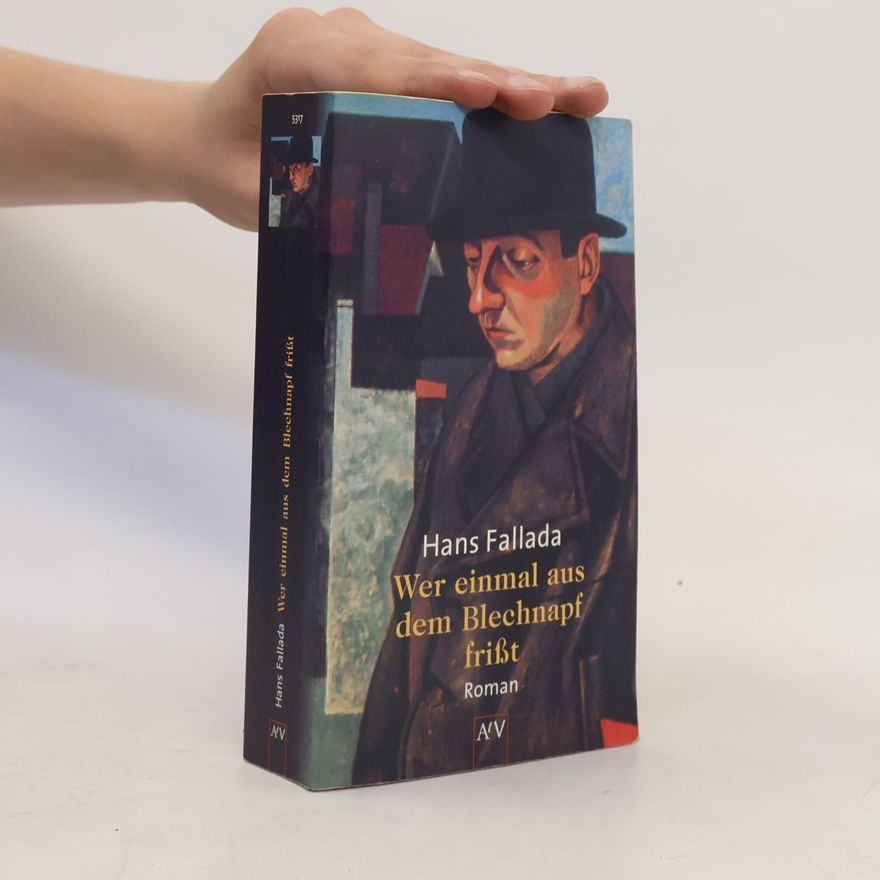Hans Fallada Wer einmal aus dem Blechnapf frißt