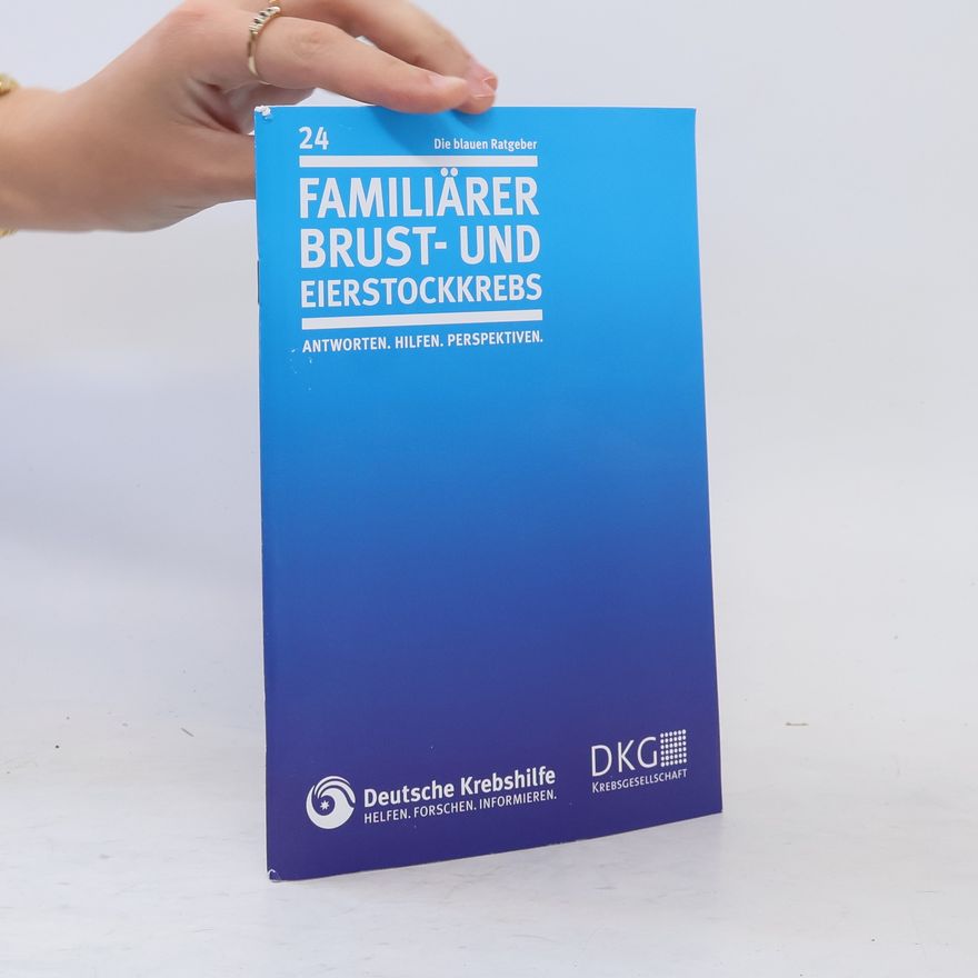 Autorenkollektiv Familiärer Brust- und Eierstockkrebs
