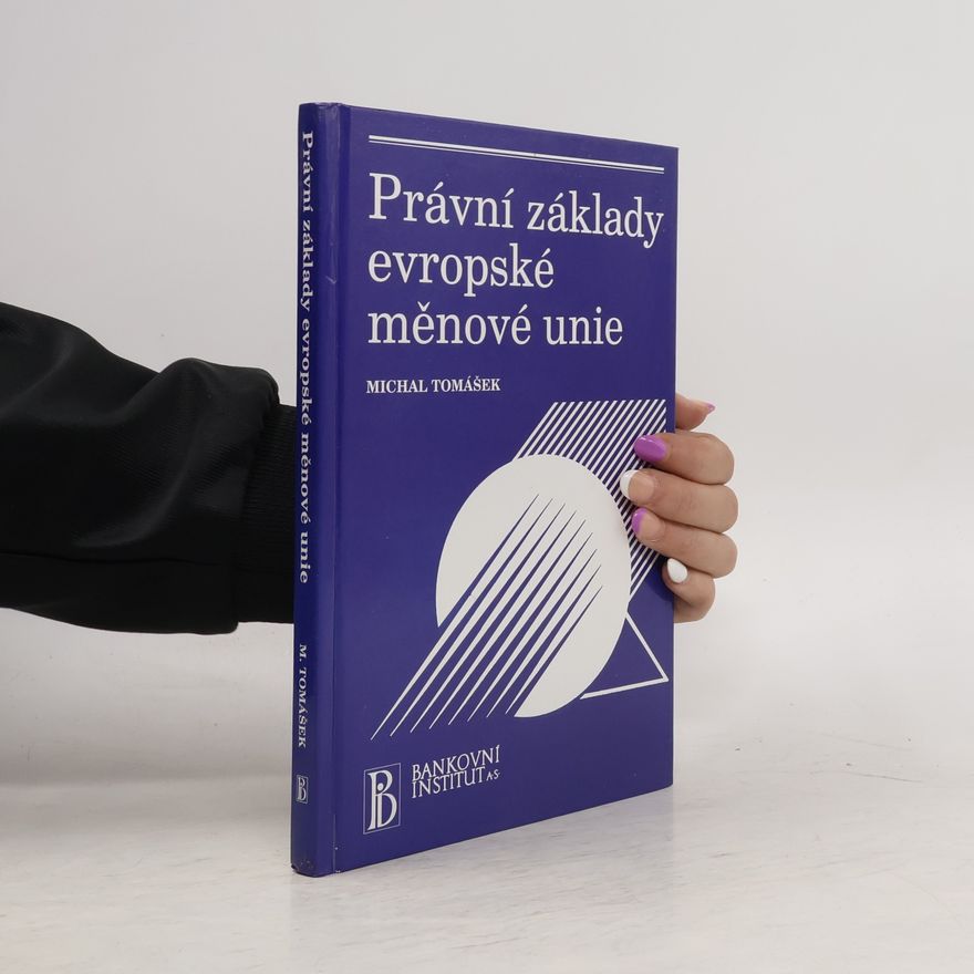 Michal Tomášek Právní základy Evropské měnové unie