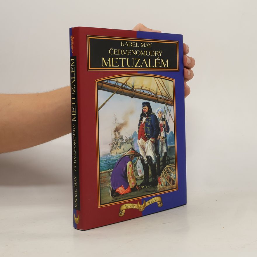 Karl May Červenomodrý Metuzalém. Veselá studentská cesta do Číny