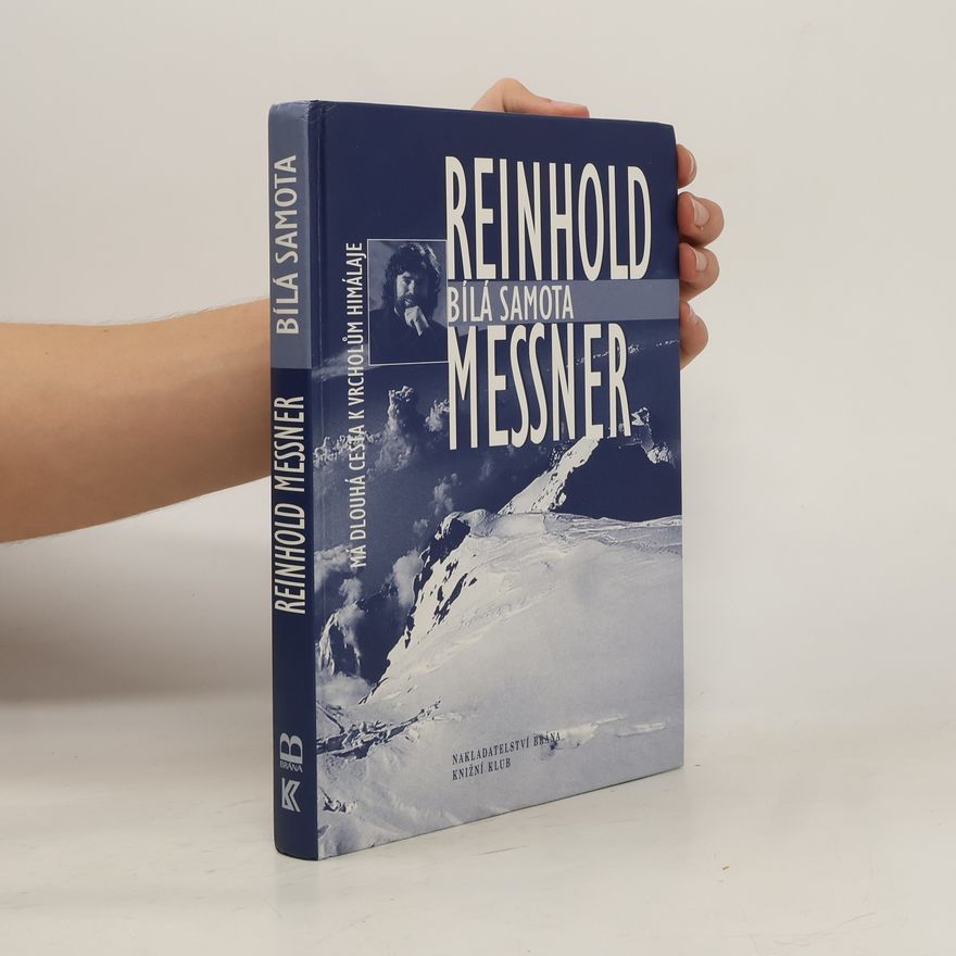 Reinhold Messner Bílá samota