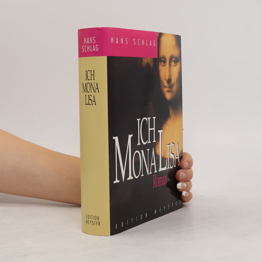 Hans Schlag Ich Mona Lisa