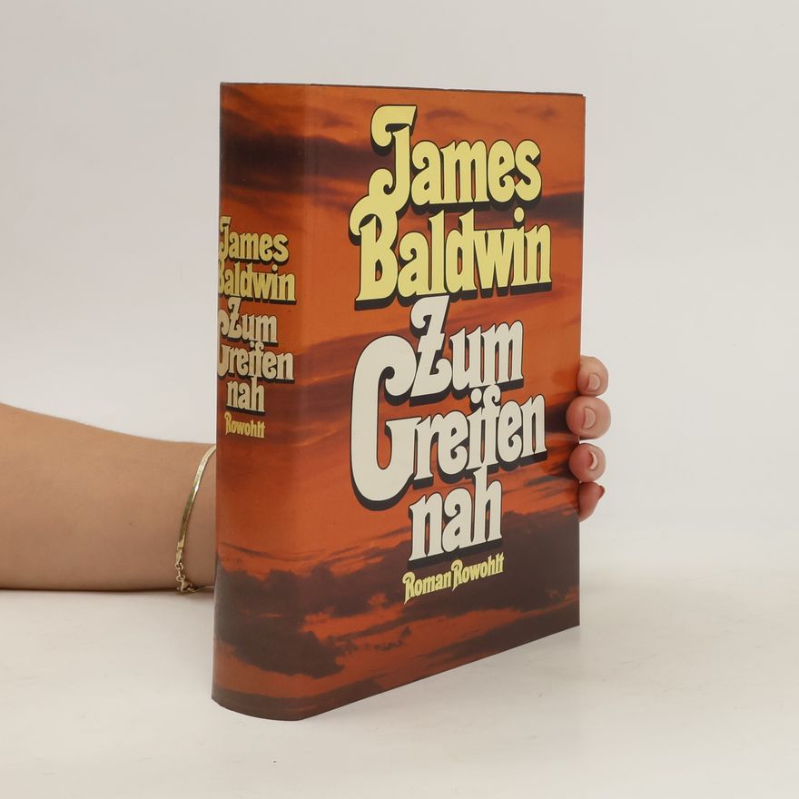 James Baldwin Zum Greifen nah