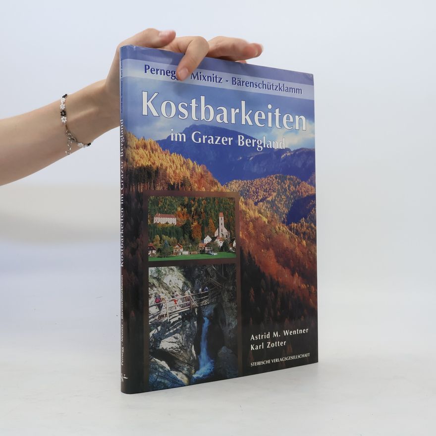 Karl Zotter Kostbarkeiten im Grazer Bergland