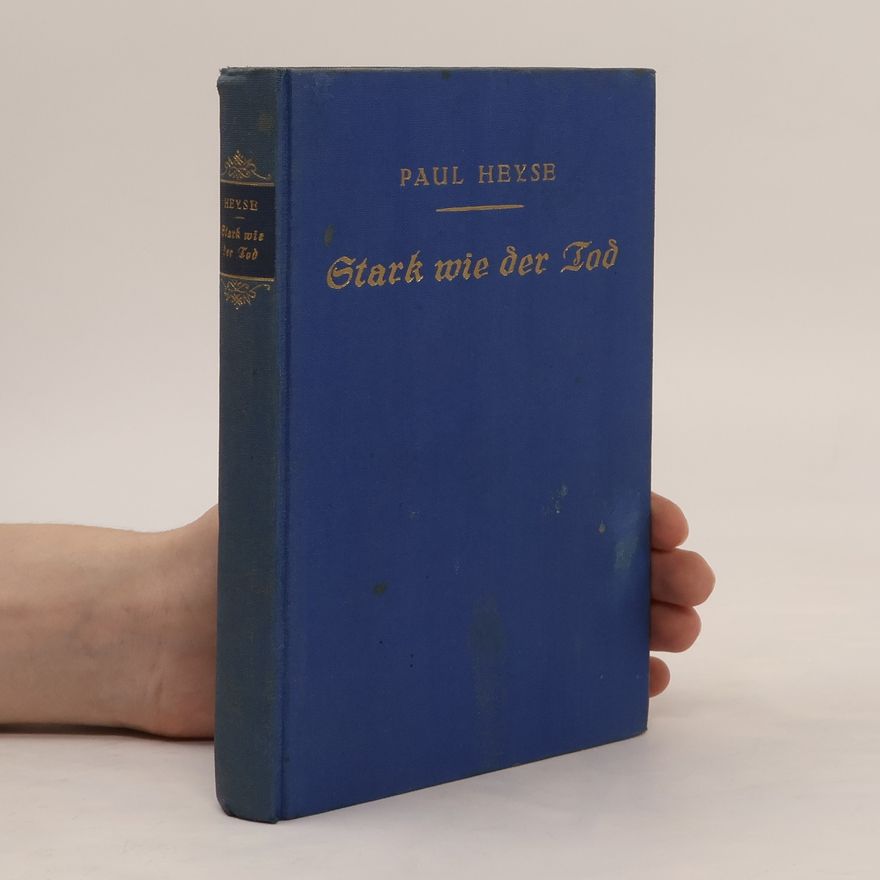 Paul Heyse Stark wie der Tod