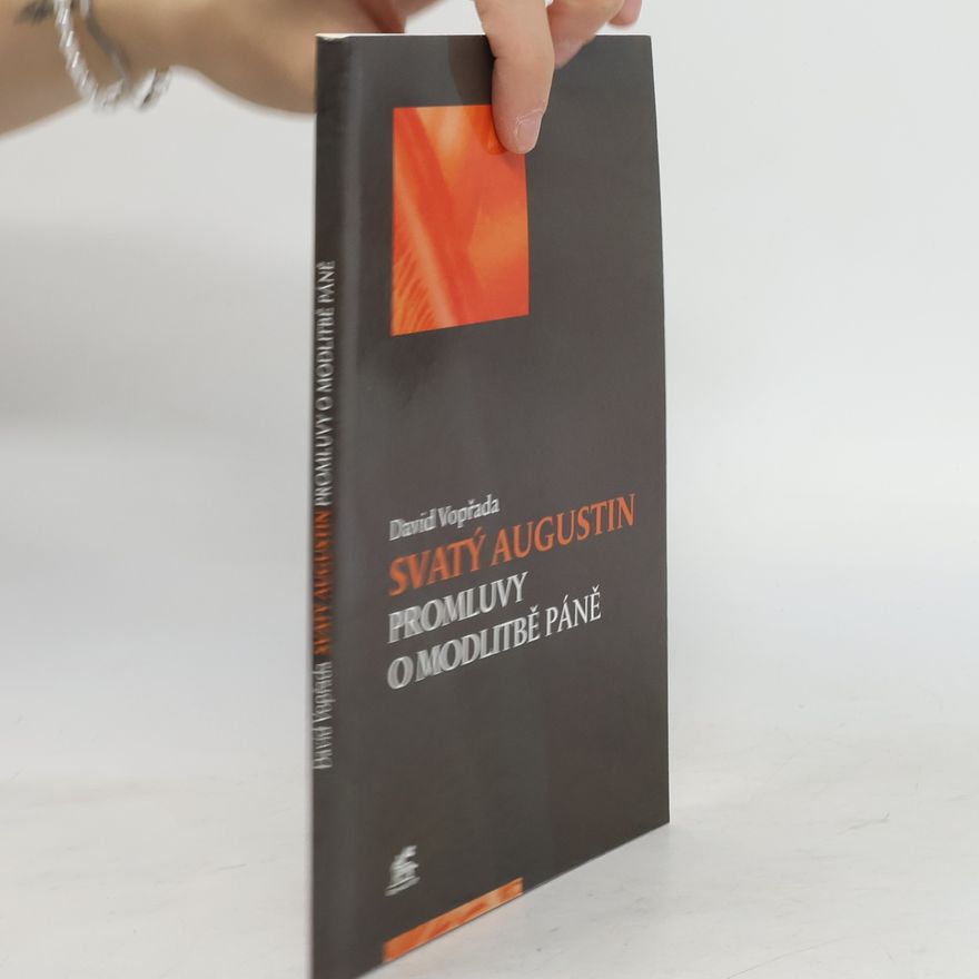David Vopřada Svatý Augustin – Promluvy o modlitbě Páně