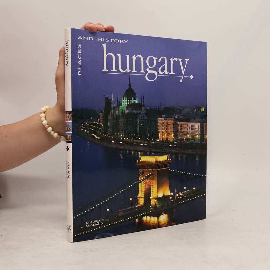 Claudia Sugliano Hungary: places and history