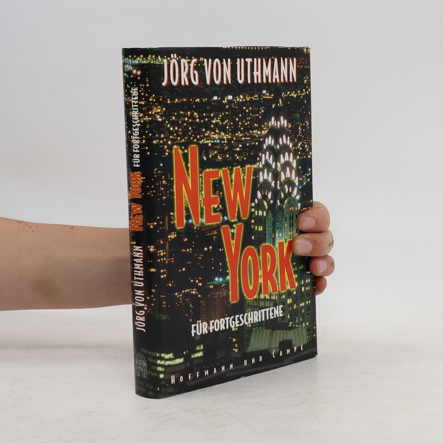 Jörg von Uthmann New York für Fortgeschrittene