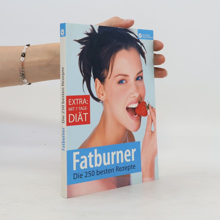 Ilse Hell Fatburner. Die 250 besten Rezepte.