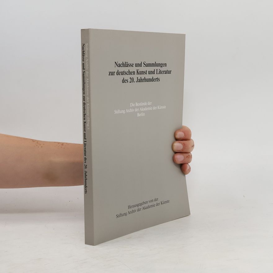Collectif d'auteurs Nachlässe und Sammlungen zur deutschen Kunst und Literatur des 20. Jahrhunderts