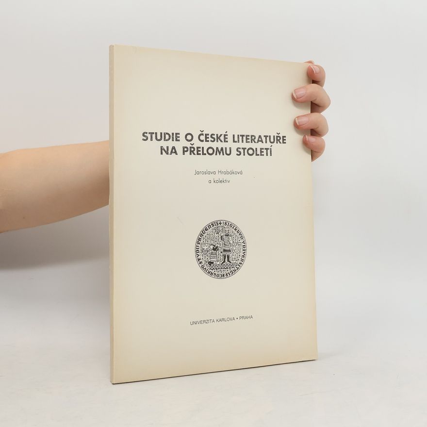 Jaroslava Hrabáková Studie o české literatuře na přelomu století
