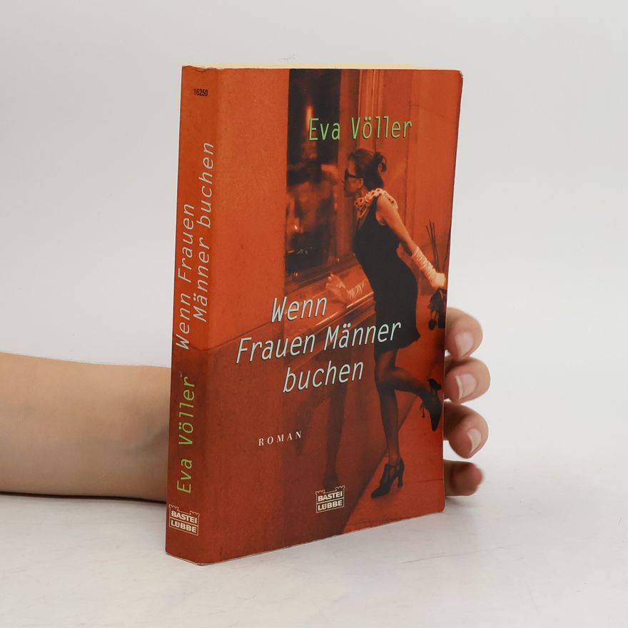 Eva Völler Wenn Frauen Männer buchen