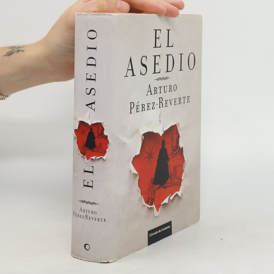 Arturo Pérez-Reverte El Asedio