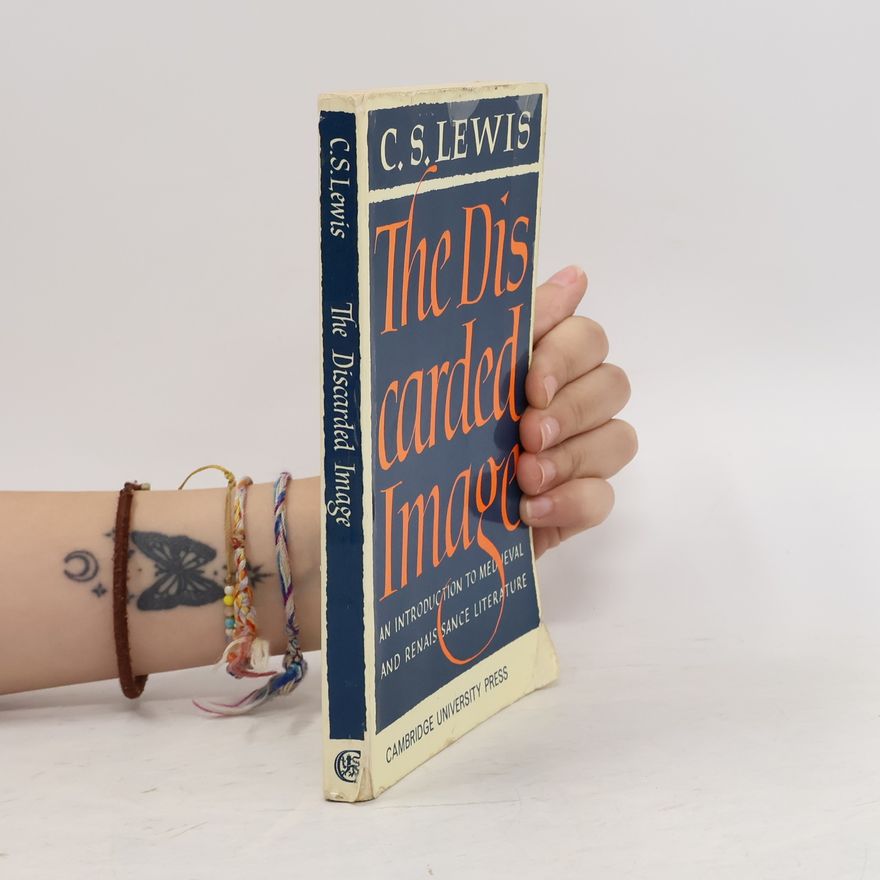 C. S. Lewis The Discarded Image