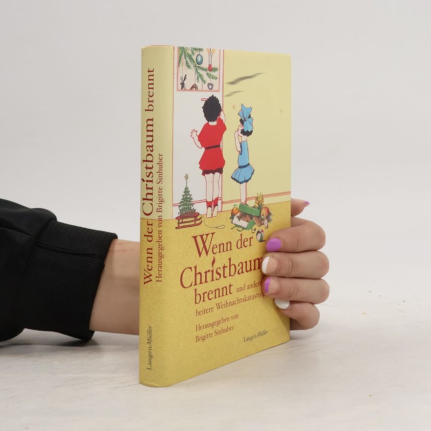 Brigitte Sinhuber Wenn der Christbaum brennt und andere heitere Weihnachtskatastrophen