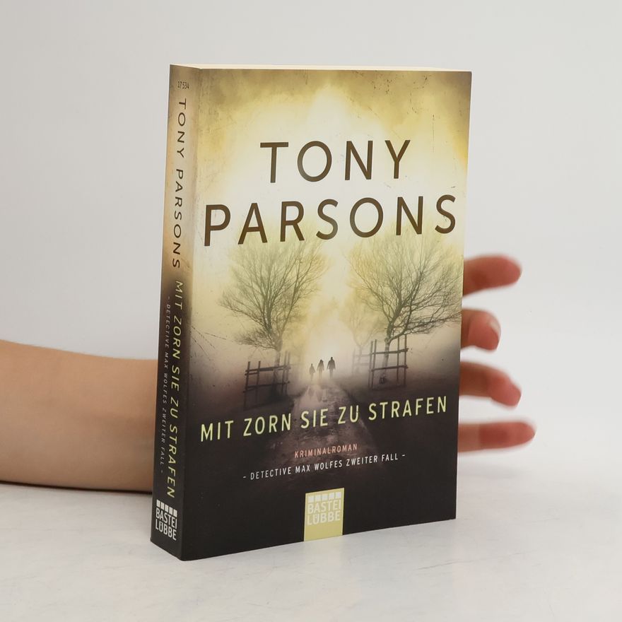 Tony Parsons Mit Zorn sie zu strafen