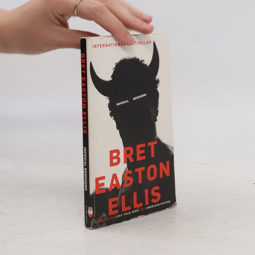 Bret Easton Ellis Imperial Bedrooms
