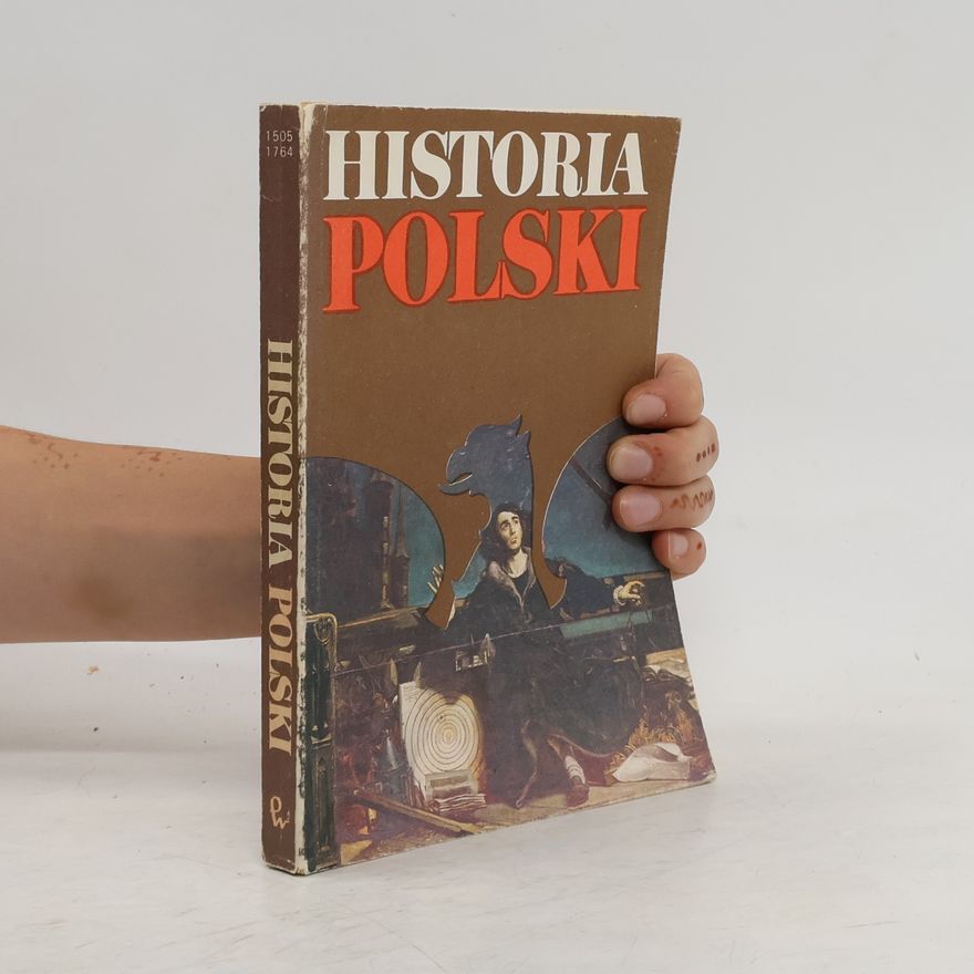 Józef Andrzej Gierowski Historia Polski 1505-1764