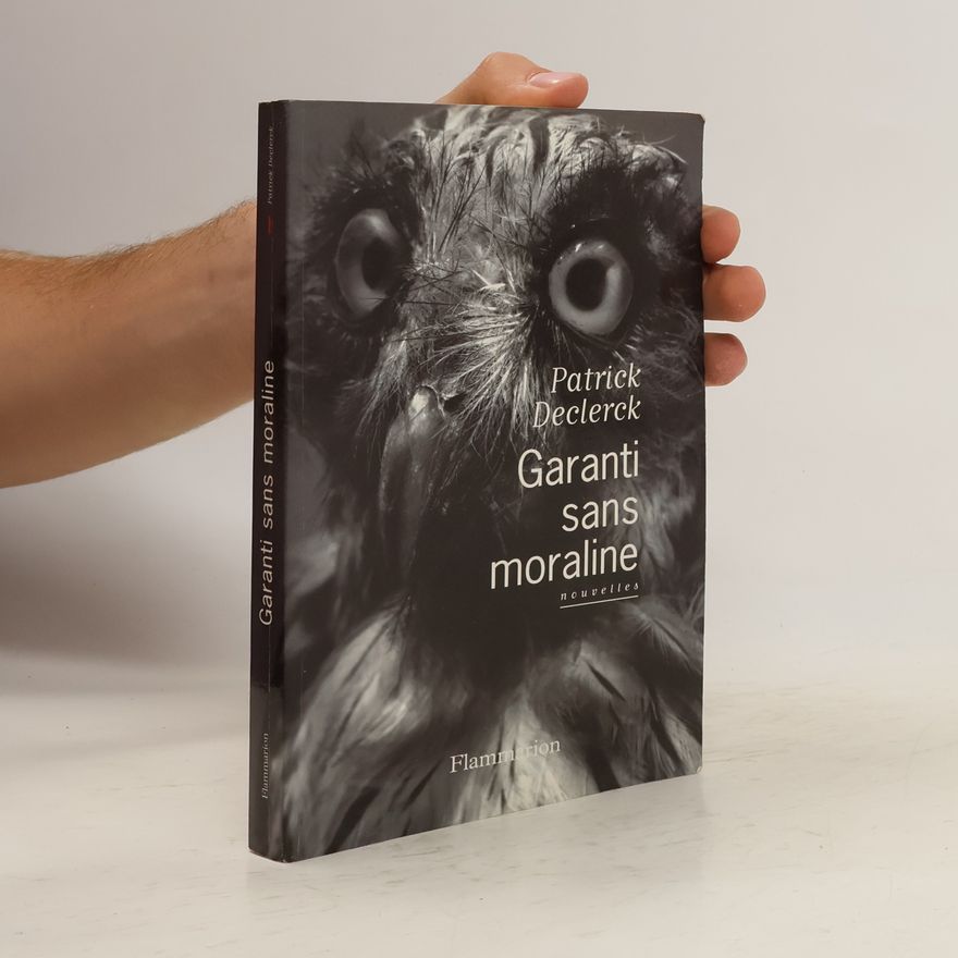 Patrick Declerck Garanti sans moraline