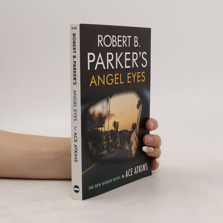 Ace Atkins Robert B. Parker's Angel Eyes