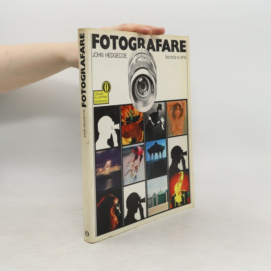 John Hedgecoe Fotografare tecnina e arte