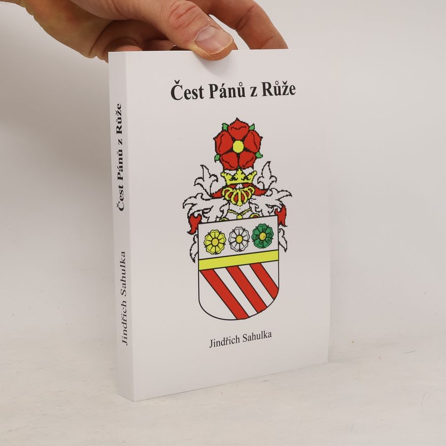 Jindřich Sahulka Čest Pánů z Růže