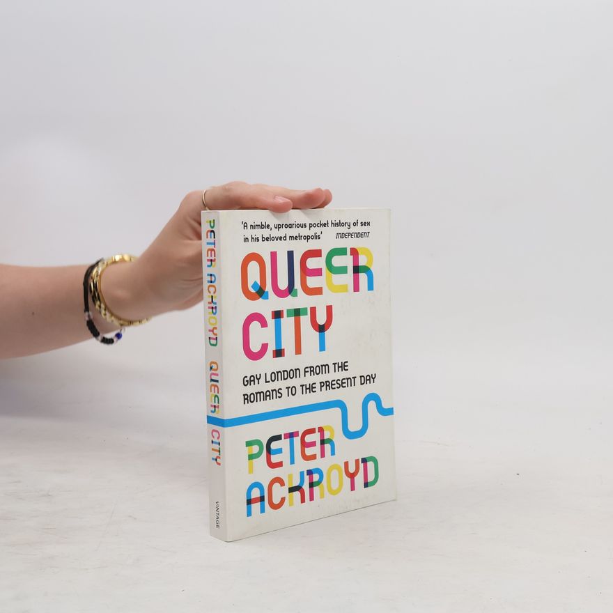 Peter Ackroyd Queer City
