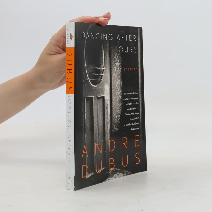 Andre Dubus Dancing After Hours