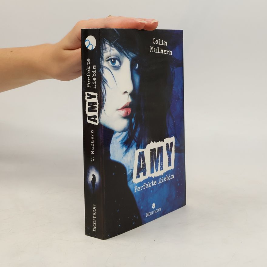 Colin Mulhern Amy - perfekte Diebin