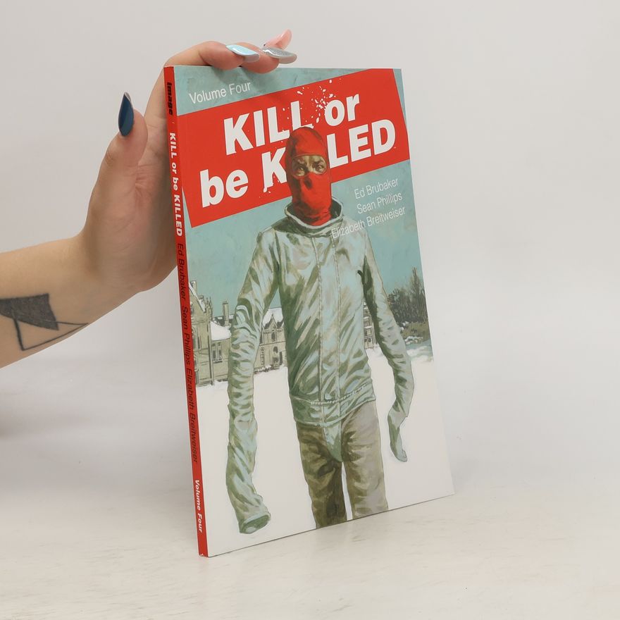 Ed Brubaker Kill or be killed 4