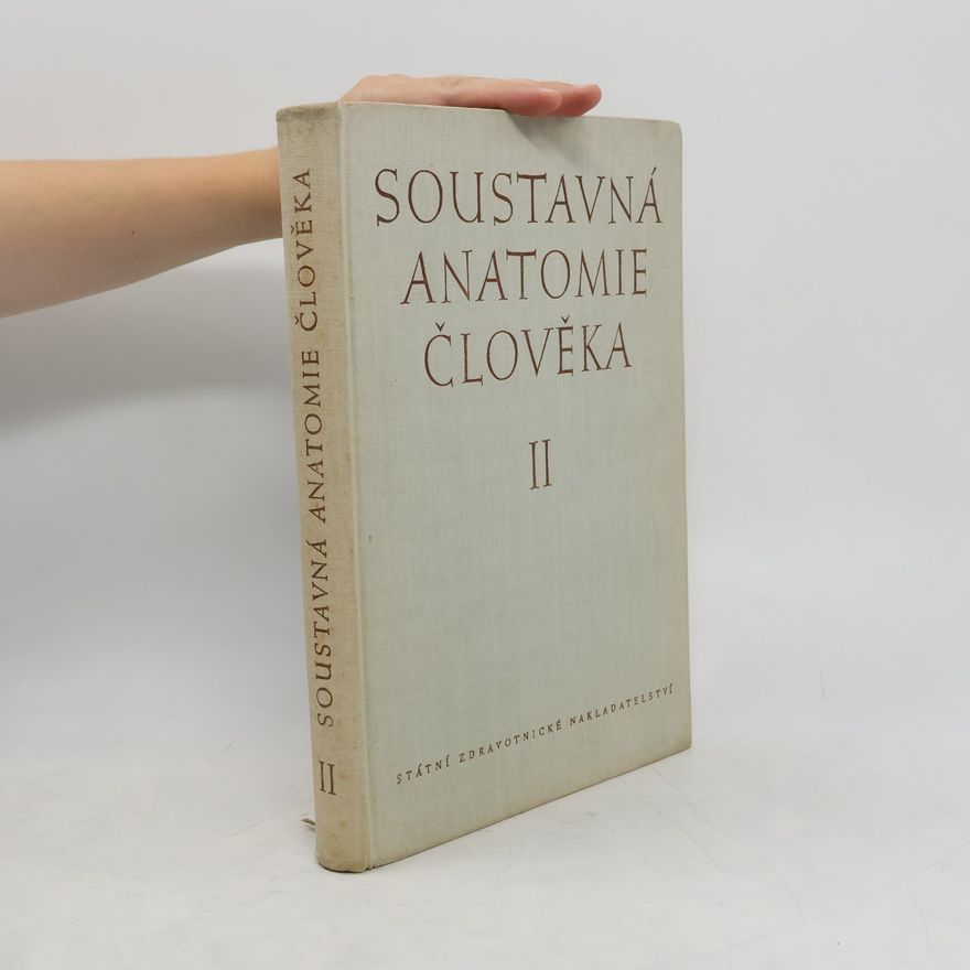 Kolektiv autorů Soustavná anatomie člověka II.