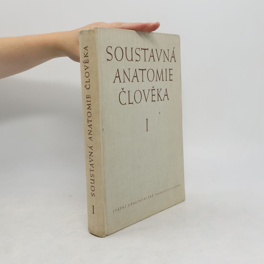 Collectif d'auteurs Soustavná anatomie člověka I.