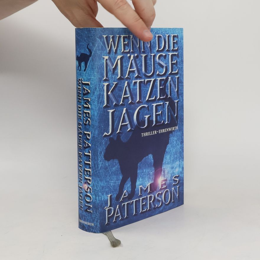James Patterson Wenn die Mäuse Katzen jagen