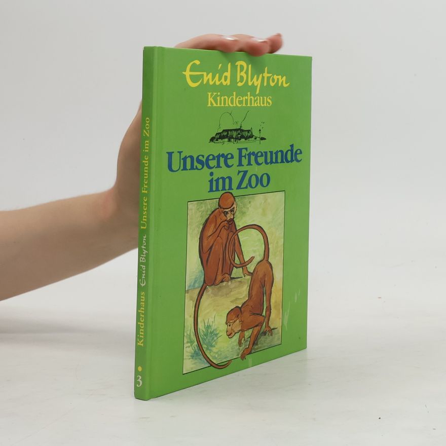 Enid Blyton Unsere Freunde im Zoo