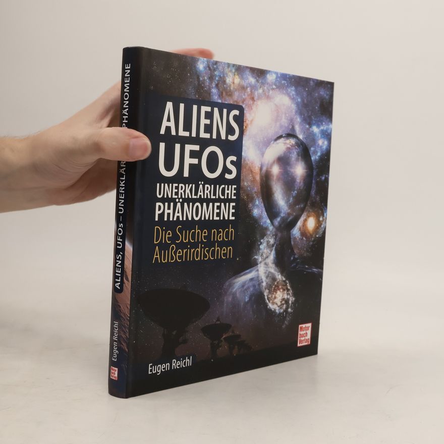 Eugen Reichl Aliens, UFOs, unerklärliche Phänomene