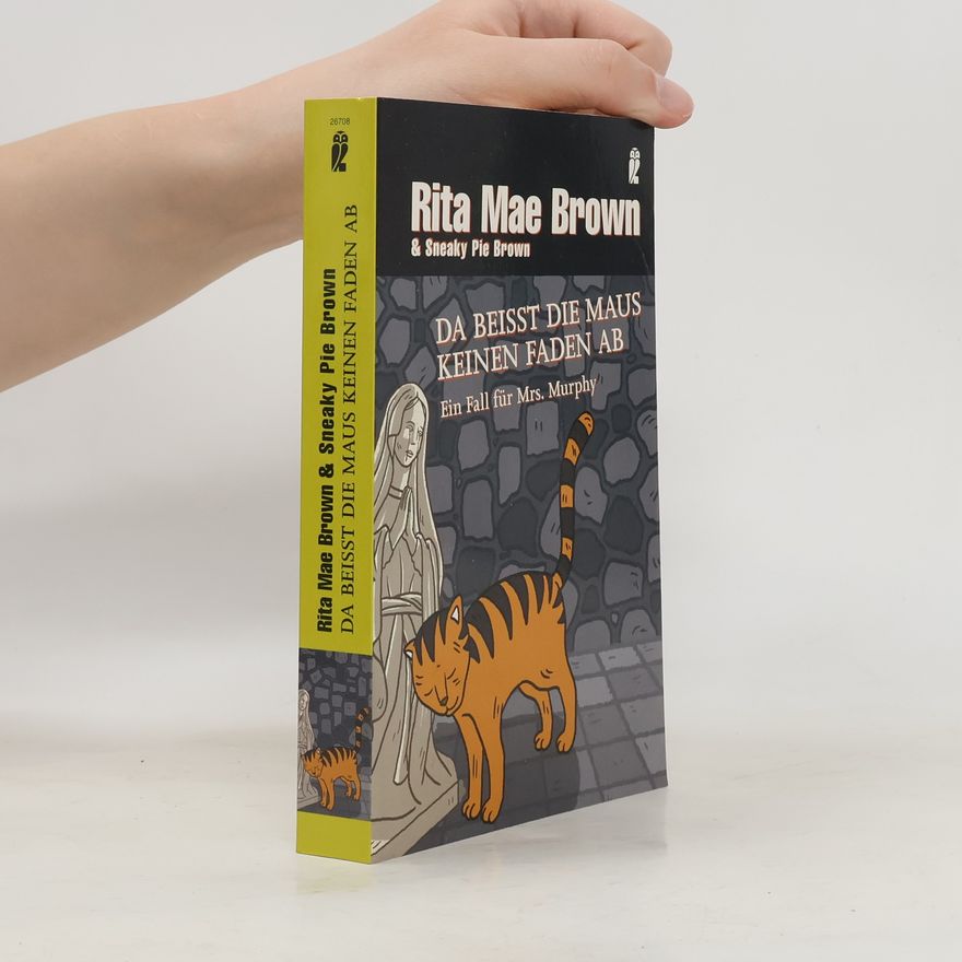 Rita Mae Brown Da beißt die Maus keinen Faden ab