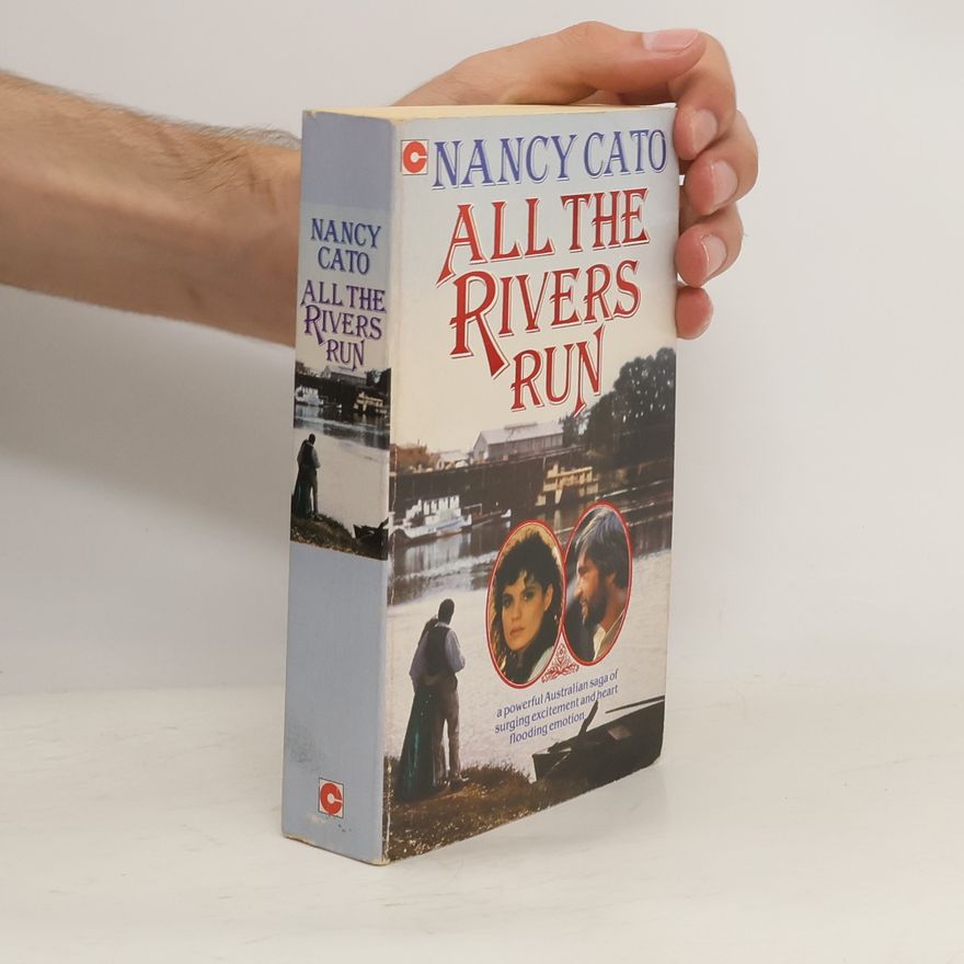 Nancy Cato All the Rivers Run