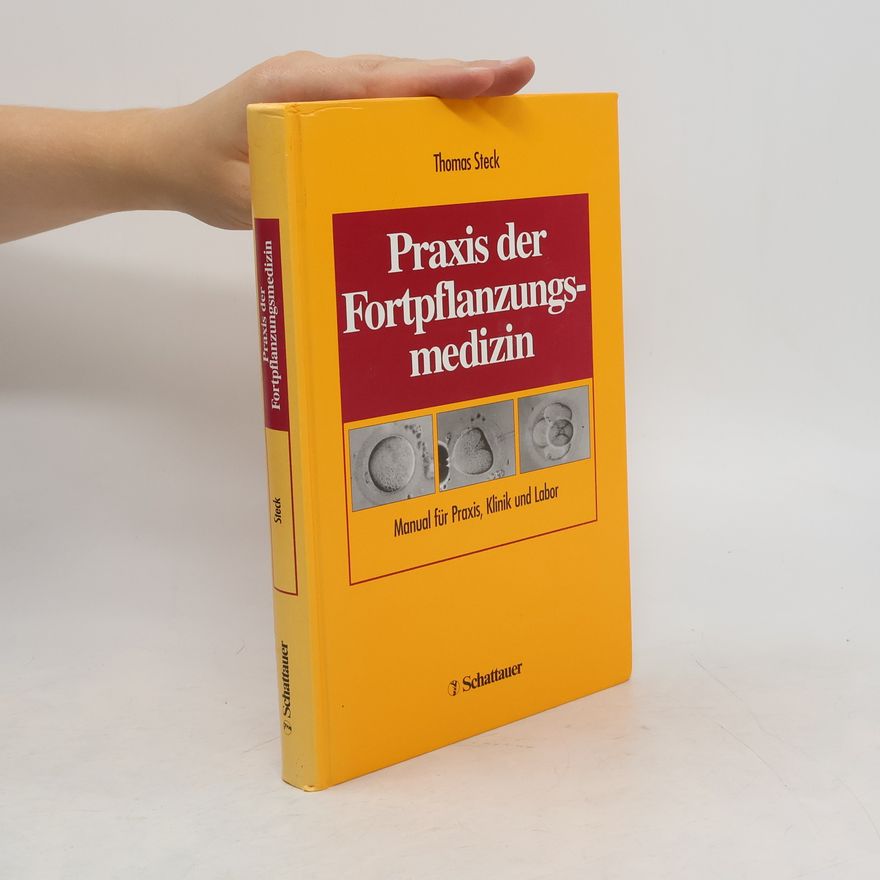 Thomas Steck Praxis der Fortpflanzungsmedizin