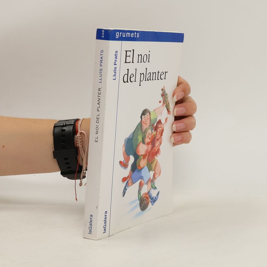 Lluís Prats Martínez El noi del planter