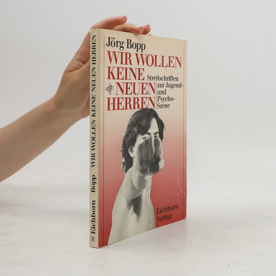 Jörg Bopp Wir wollen keine neuen Herren