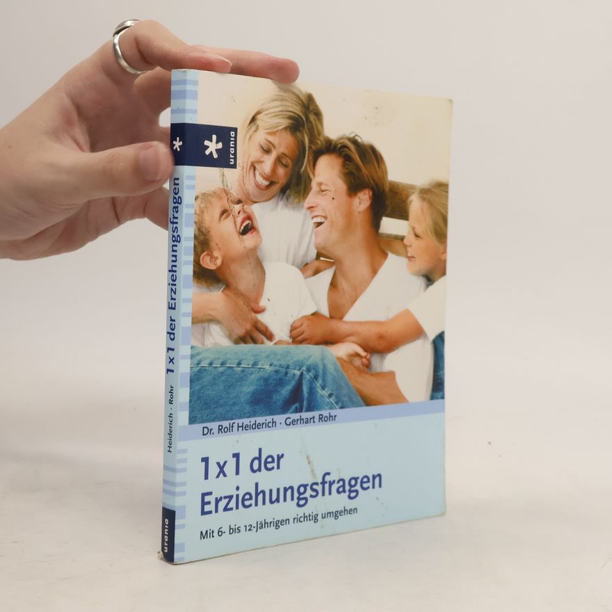 Rolf Heiderich 1 x 1 der Erziehungsfragen