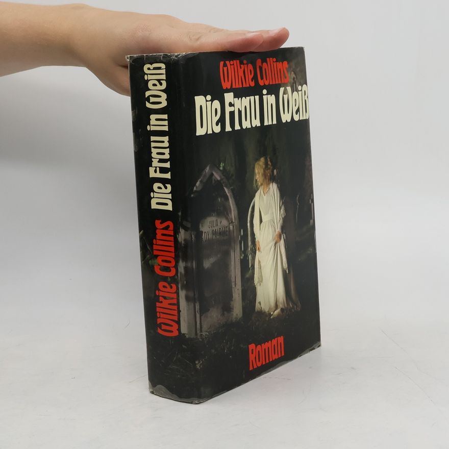 Wilkie Collins Die Frau in Weiß
