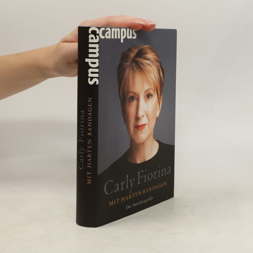 Carly Fiorina Mit harten Bandagen