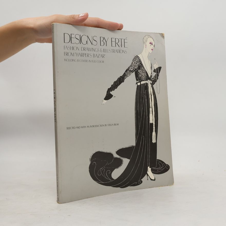 Stella Blum Designs by Erté : fashion drawings and illustrations from "Harper's Bazar"