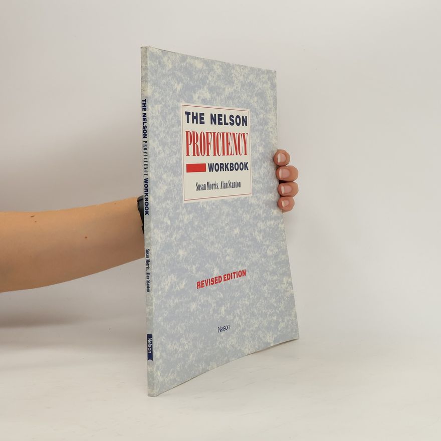 A. J. Alan J. Stanton The Nelson Proficiency. Workbook
